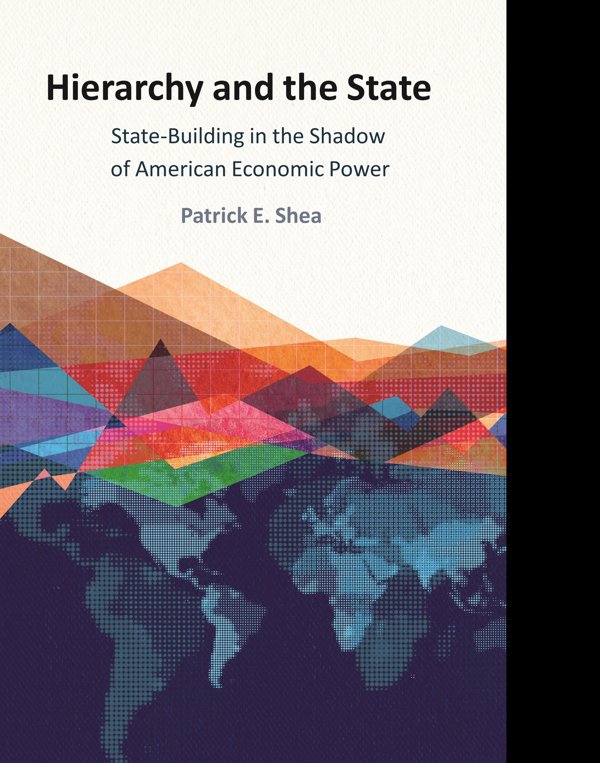 Cover of Hierarchy and the State by Patrick E. Shea